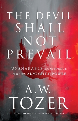 The Devil Shall Not Prevail – Unshakable Confidence in God`s Almighty Power book