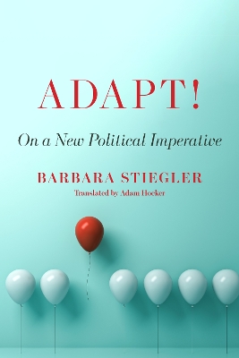 Adapt!: On a New Political Imperative book