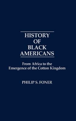 History of Black Americans by Philip S. Foner