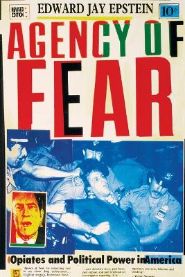 Agency of Fear: Opiates and Political Power in America book