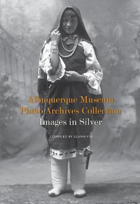 Albuquerque Museum Photo Archives Collection book