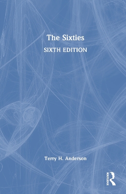 The Sixties by Terry H. Anderson