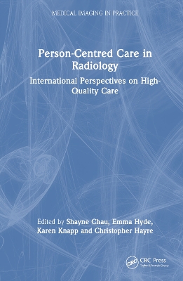 Person-Centred Care in Radiology: International Perspectives on High-Quality Care book