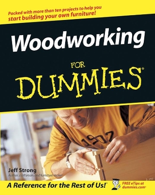 Woodworking For Dummies by J Strong
