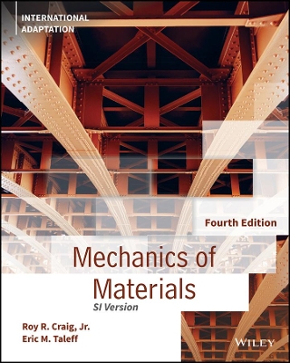 Mechanics of Materials, International Adaptation by Roy R. Craig, Jr.