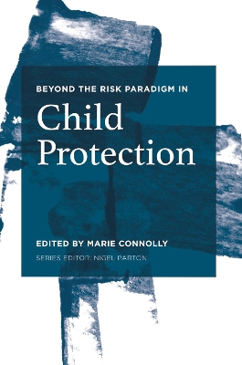 Beyond the Risk Paradigm in Child Protection book