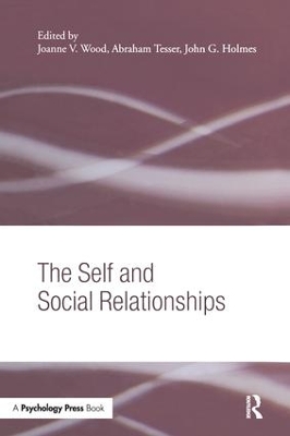 The Self and Social Relationships by Joanne V. Wood