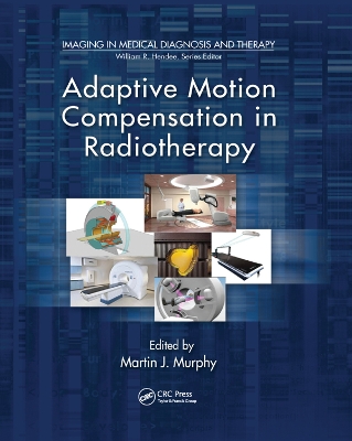 Adaptive Motion Compensation in Radiotherapy by Martin J. Murphy