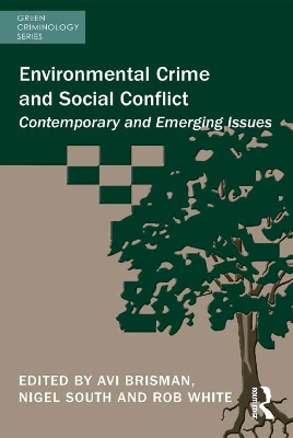 Environmental Crime and Social Conflict: Contemporary and Emerging Issues book