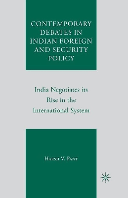 Contemporary Debates in Indian Foreign and Security Policy book