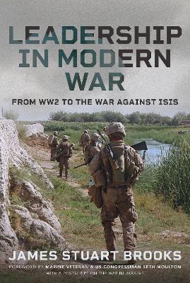 Leadership in Modern War: From WW2 to the War Against ISIS book