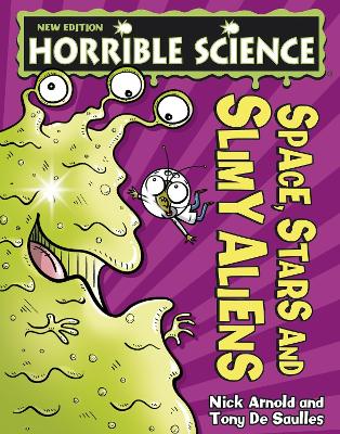 Space, Stars and Slimy Aliens by Nick Arnold