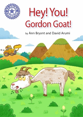 Reading Champion: Hey, You! Gordon Goat! book