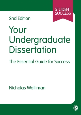 Your Undergraduate Dissertation: The Essential Guide for Success book