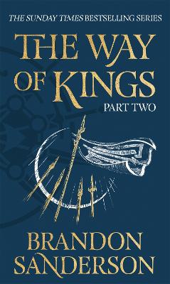 The The Way of Kings Part Two: The first book of the breathtaking epic Stormlight Archive from the worldwide fantasy sensation by Brandon Sanderson
