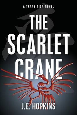 The Scarlet Crane: A Transition Novel book