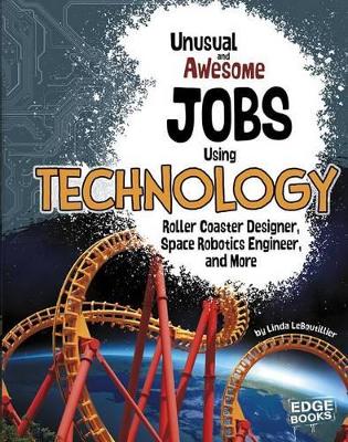 Unusual and Awesome Jobs Using Technology book