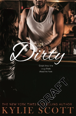 Dirty by Kylie Scott