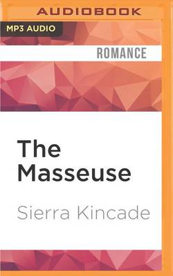 The The Masseuse by Sierra Kincade