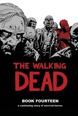 Walking Dead Book 14 by Robert Kirkman