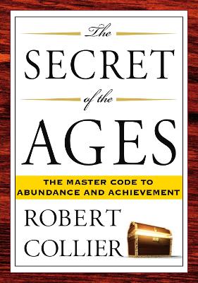 Secret of the Ages by Robert Collier