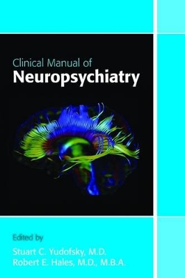 Clinical Manual of Neuropsychiatry book