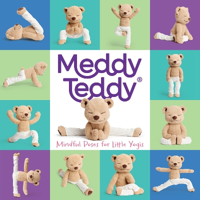 Meddy Teddy: Mindful Poses for Little Yogis book