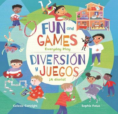 Diversión y juegos / Fun and Games: ¡A diario! / Everyday Play book
