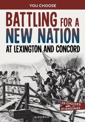 Battling for a New Nation at Lexington and Concord book