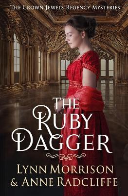 The Ruby Dagger: A Crown Jewels Regency Mystery book