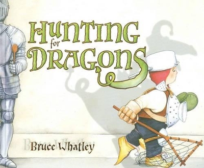 Hunting for Dragons by Bruce Whatley