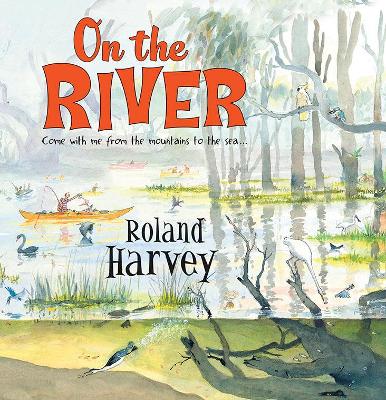 On the River by Roland Harvey