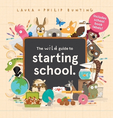 The Wild Guide to Starting School (With Book Labels) book