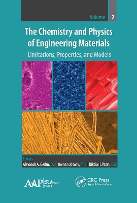 The Chemistry and Physics of Engineering Materials: Limitations, Properties, and Models by Alexandr A. Berlin