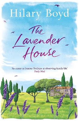 The The Lavender House by Hilary Boyd