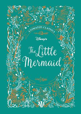 The Little Mermaid (Disney Animated Classics): A deluxe gift book of the classic film - collect them all! book