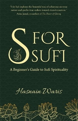 S for Sufi: A Beginner’s Guide to Sufi Spirituality book