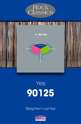 Yes 90125: Rock Classics book