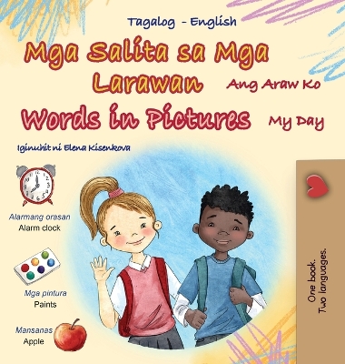 Words in Pictures - My Day (Tagalog English Bilingual Children's Book) by Kidkiddos Books