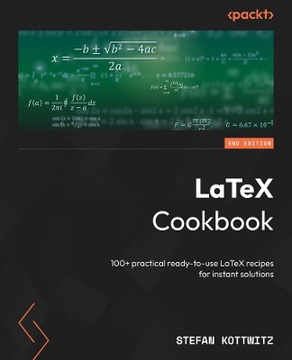 LaTeX Cookbook: Over 100 practical, ready-to-use LaTeX recipes for instant solutions book
