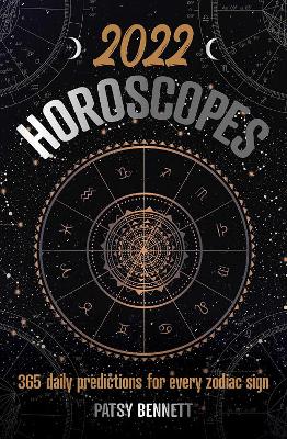 2022 Daily Horoscopes: 365 daily predictions for every zodiac sign book