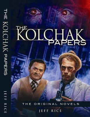 The Kolchak Papers: The Original Novels book