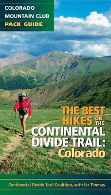 The Best Hikes on the Continental Divide Trail: Colorado book