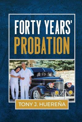 Forty Years' Probation book
