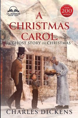 A Christmas Carol (Classics Made Easy): Unabridged, with Glossary, Historic Orientation, and Character Guide book