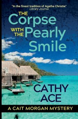 The Corpse with the Pearly Smile by Cathy Ace