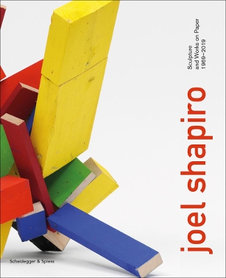 Joel Shapiro: Sculpture and Works on Paper 1969-2019 book