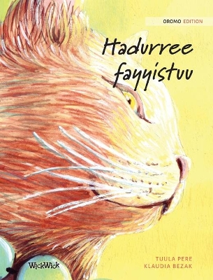 Hadurree fayyistuu: Oromo Edition of The Healer Cat by Tuula Pere