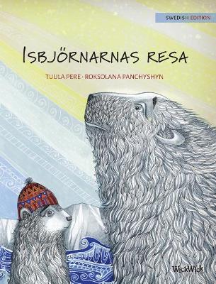 Isbjörnarnas resa: Swedish Edition of 