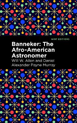 Banneker: The Afro-American Astronomer book